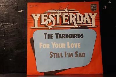 The Yardbirds - For Your Love / Still I´m Sad     (7 S) • £8.26