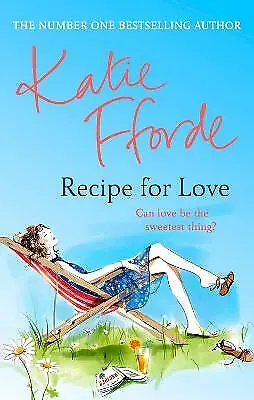 Fforde Katie : Recipe For Love Value Guaranteed From EBay’s Biggest Seller! • £3.16