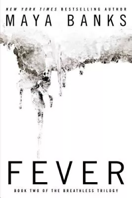 Fever: Book Two Of The Breathless Trilogy By Banks Maya • $16.52