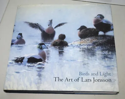 Birds And Light By Lars Jonsson. 1st.edition 2002. (with The Dust Jacket) • £35.75