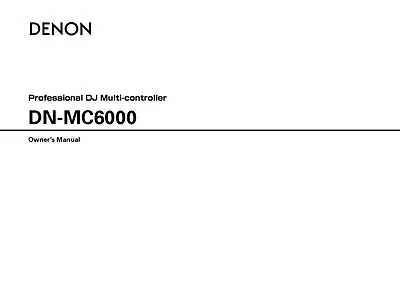 Denon DN-MC6000 DJ Multi-controller Owners Manual • $21.99