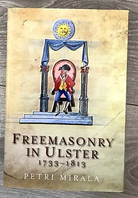 Freemasonry In Ulster : 1733 - 1813. Very Rare Masonic Book. Hard Back Cover • £55