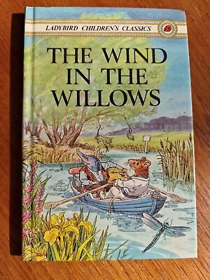 The Wind In The Willows (Ladybird Childrens Classics) Kenneth Grahame Used; Go • £1.99