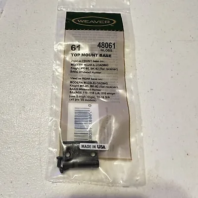 WEAVER 61 Top Mount Base Front Rear Rifle Scope Muzzle Loader Savage 48061 NEW • $20.69