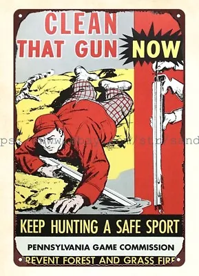 1950s Pennsylvania PA Game Commission Hunting Clean Gun Now Metal Tin Sign • $18.86