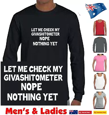 Funny T Shirts Let Me Check My Givashitometer Nope Ladies Men's Fun T Shirt Tee • $24.95