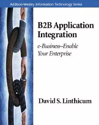 B2B Application Integration: E-Business-Enable Your Enterprise - GOOD • $4.49