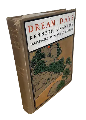 DREAM DAYS Kenneth Grahame Maxfield Parrish 1902 Bodley Head  • $75