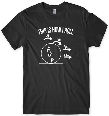 This Is How I Roll Mathematics Maths Mens Funny Unisex T-Shirt • £11.99