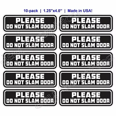 10 Pack - PLEASE DO NOT SLAM DOOR Vinyl Bumper Stickers ~ Car Window Decals USA • $7