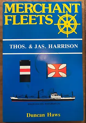 Merchant Fleets: No. 15: Thos.& Jas. Harrison By Duncan Haws (Paperback 1988) • £10.95