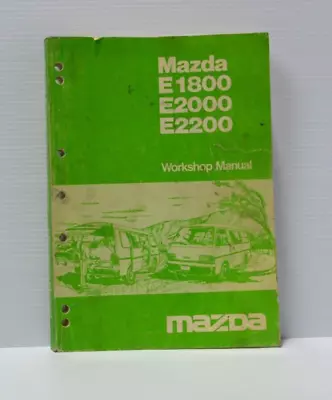 Mazda E1800 E2000 E2200 Workshop Manual Vintage 1984 • $67.15