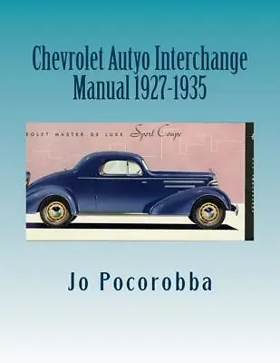 $57.95 • Buy CHEVROLET Parts Interchange Manual 1927-1935 ~Find & Identify Original Parts~NEW
