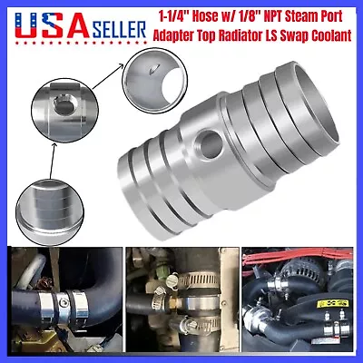 1-1/4  Hose W/ 1/8  NPT Steam Port Adapter Top Radiator LS Swap Coolant F3 • $25.99