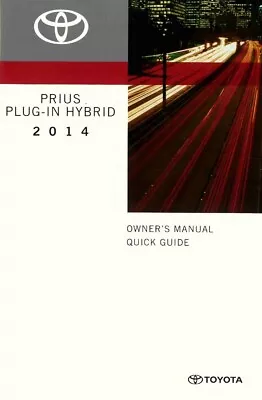 2014 Toyota Prius Plug In Hybrid Quick Reference Guide Manual • $41.49