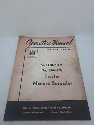 IH McCormick-Deering No. 200 TW Tractor Manure Spreader Operator's Manual  • $10.95
