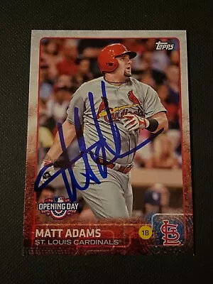 Matt Adams Signed 2015 Topps Opening Day Card Auto Cardinals Autograph COA • $6.99