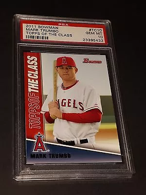 2011 Bowman #TC10- Mark Trumbo  Topps Of The Class  Rookie Card! PSA GEM MINT 10 • $29.99