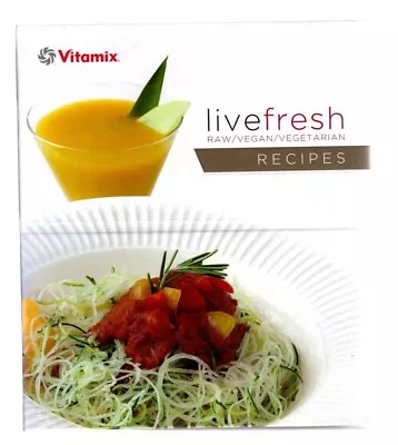 VITAMIX LIVE FRESH RECIPES TurboBlend VS 3 Ring HARDCOVER Binder RAW VEGAN 2011 • $15