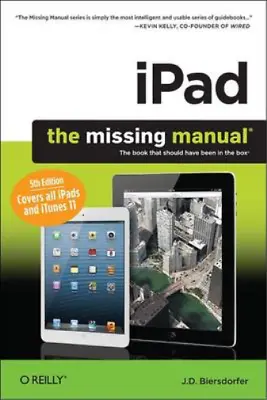 IPad: The Missing Manual (Missing Manuals) J.D. Biersdorfer Used; Good Book • £3.35