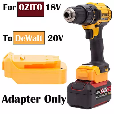 Battery Adapter For OZITO 18V Lithium Battery To For Dewalt 20V Cordless Tools • $43.77