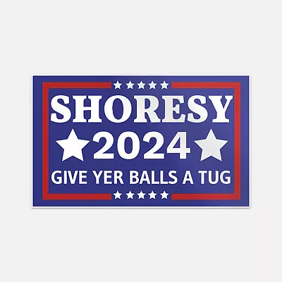 Shoresy For 2024 Sticker Vinyl Car Bumper Decal • $3.84