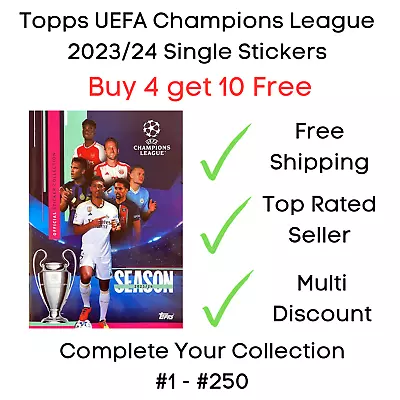 Topps Champions League 2023/2024 Stickers #1 - 250  Buy 4 Get 10 Free - 2023/24 • £1.75