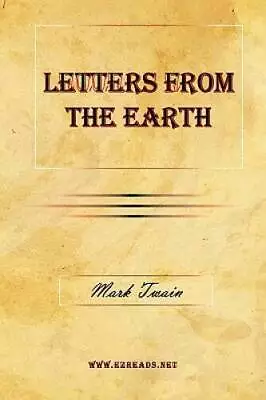 Letters From The Earth - Hardcover By Twain Mark - GOOD • $21.39