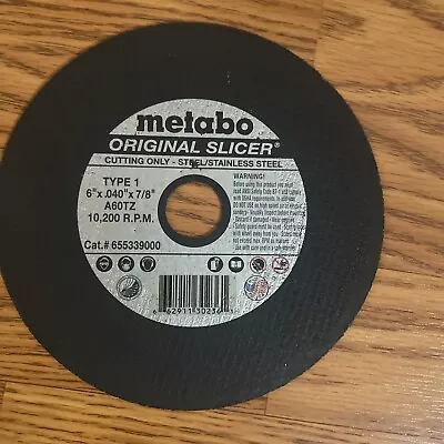 Metabo Original Slicer Type 1 A60TZ Stainless Steel 6  X .040  X 7/8  655339000 • $8.50