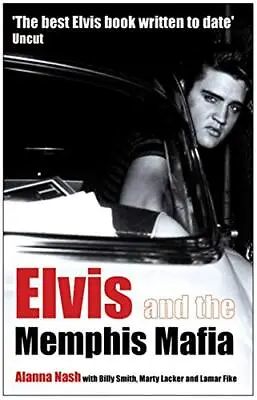 £10.84 • Buy Elvis And The Memphis Mafia By Alanna Nash