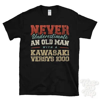 Never Underestimate An Old Man With A Kawasaki Versys 1000 Funny T-shirt • £14.99