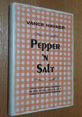 Pepper 'N Salt Homey Stories Humor Inspiration & Bible Outlines By Vance Havner • $29.95