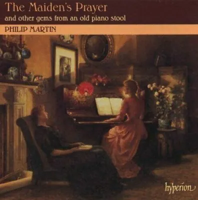 Philip Martin The Maidens Prayer & Other Gems From An Old Piano Stool Cd Sealed • $11.17