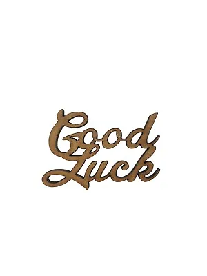  6x Good Luck 5cm Wood Craft Embelishments Laser Cut Shape MDF  • £3.15