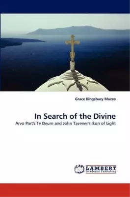 Grace Kingsbury Muzzo In Search Of The Divine (Paperback) • £59.01