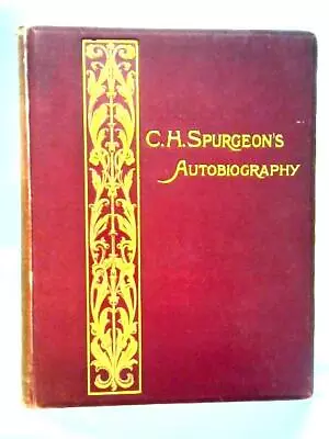 C.H. Spurgeon's Autobiography (C H Spurgeon - 1900) (ID:73893) • $59