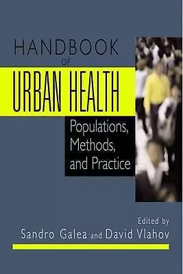 Handbook Of Urban Health: Populations Methods And Practice By Sandro Galea (En • $191.88