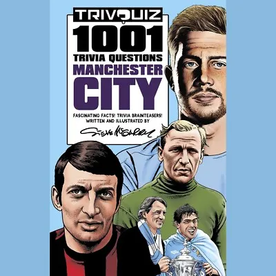 Trivquiz Manchester City: 1001 Trivia Questions By Steve McGarry – Signed Copy! • $8