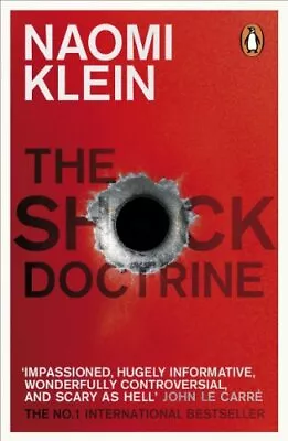 The Shock Doctrine: The Rise Of Disaster Capitalism By Klein Naomi Paperback • £4.49