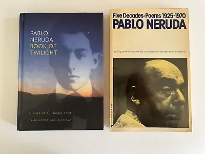 Lot Of 2 PABLO NERUDA ~ Five Decades Selection Poems 1925-1970 /Book Of Twilight • $25