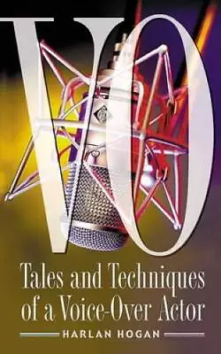 VO: Tales And Techniques Of A Voice-over Actor - Paperback - GOOD • $4.57