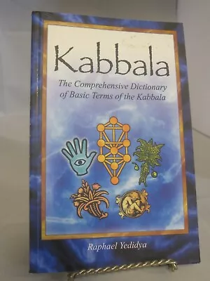 Kabbala-Comprehensive Dictionary Of Basis Terms Of The Kabbala- Rephael Yedidya • $12.99