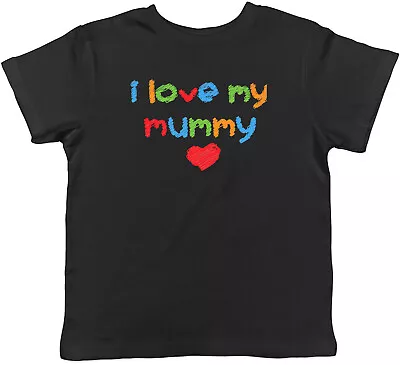 I Love My Mummy Childrens Kids T-Shirt Boys Girls • £5.99