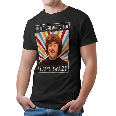 Nacho Libre Nacho I'm Not Listening To You You're Crazy Retro Unisex T-Shirt • $22.99