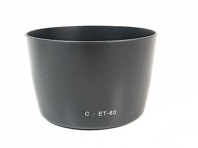 ET-60 Lens Hood Lens Hood For Canon Ef 75-300Mm F/4.0-5.6 • $14.98