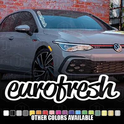 Euro Fresh Car Decal Sticker Windshield Banner 20  Fits Volkswagen Audi BMW • $19.99
