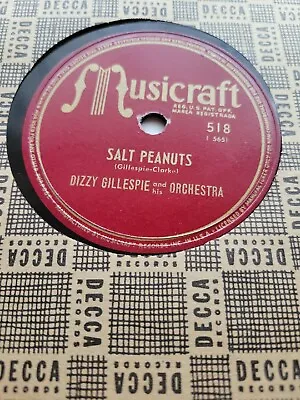 $9.99 • Buy Dizzy Gillespie 10  78 Rpm Salt Peanuts Musicraft 518. RARE Jazz!