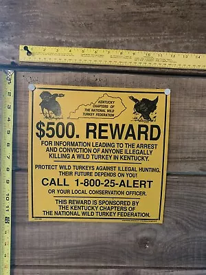 Rare Kentucky Wild Turkey Federation NWTF Sign 500 Reward • $35