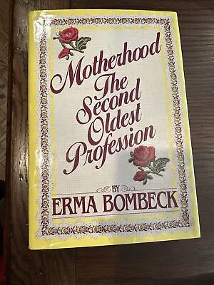 Motherhood: The Second Oldest Profession - Hardcover - VERY GOOD • $3.50