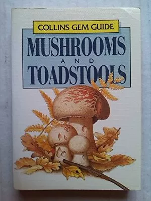 Gem Guide To Mushrooms And Toadstools (Collins G... By Wilkinson John Paperback • £3.49